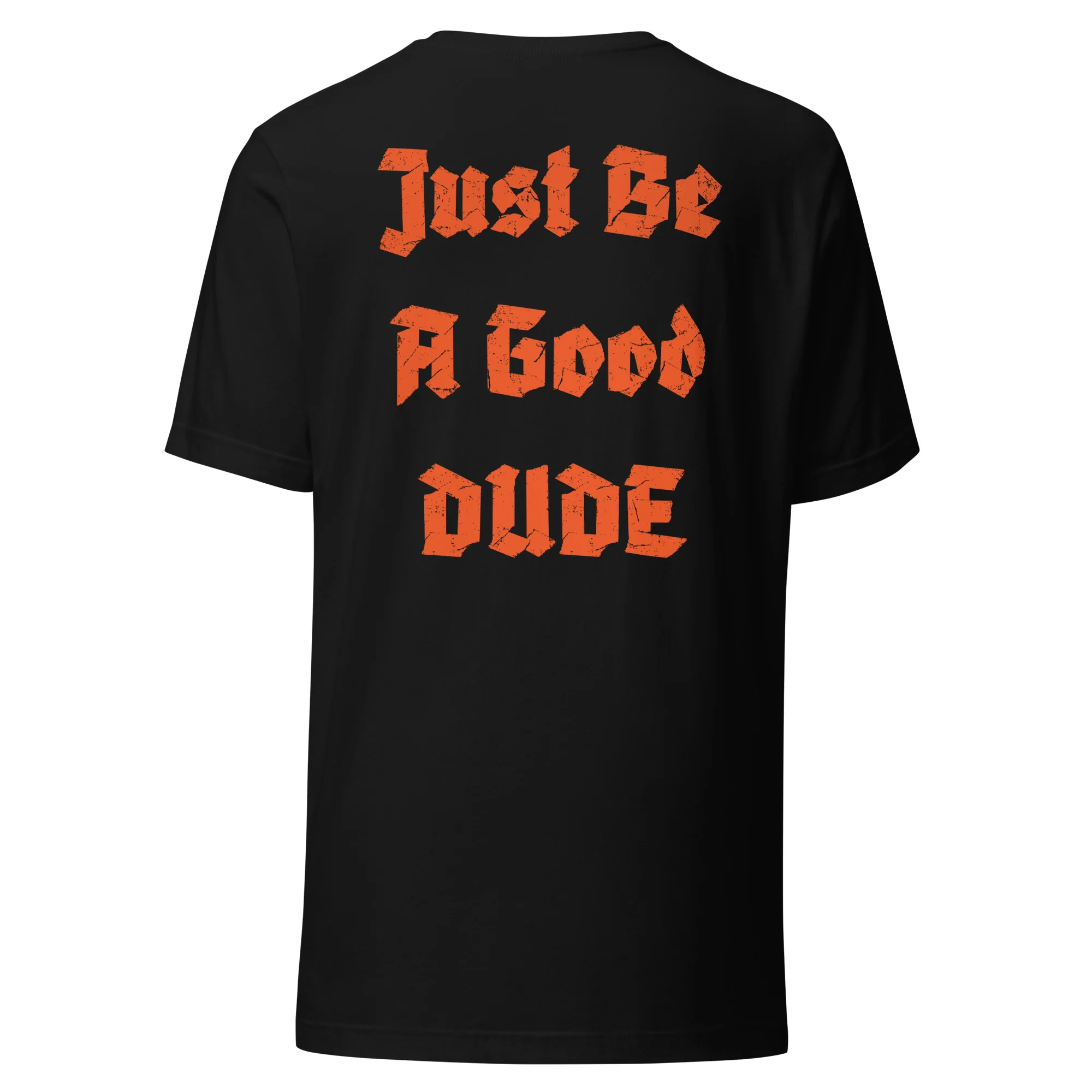 Just Be A Good Dude - Image 3